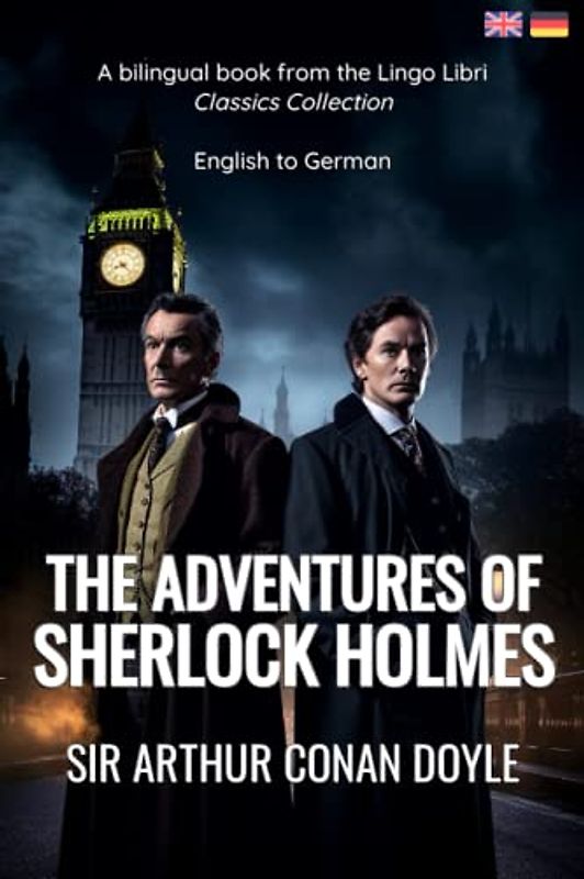 The Adventures of Sherlock Holmes (Translated): English - German Bilingual Edition
