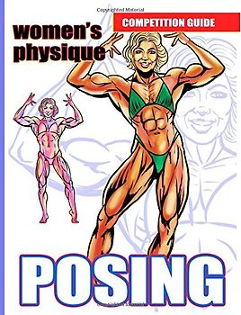 Women's Physique  Posing. Competition Guide. - Burke, Lauren