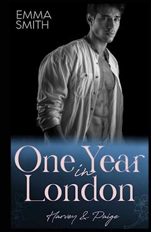 One Year in London: Harvey & Paige (Travel for Love, Band 1)