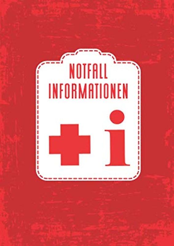 Notfall Informationen: das kompakte Büchlein für lebensrettende Notfalldaten für Kinder und Erwachsene - Informationen für Notsituationen - Notfallnummern für Kleinkinder 26 Seiten - ca. DIN A6