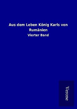 Aus dem Leben König Karls von Rumänien