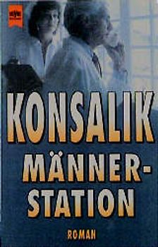 Männerstation. Roman