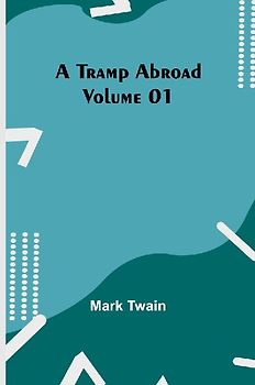 A Tramp Abroad - Volume 01
