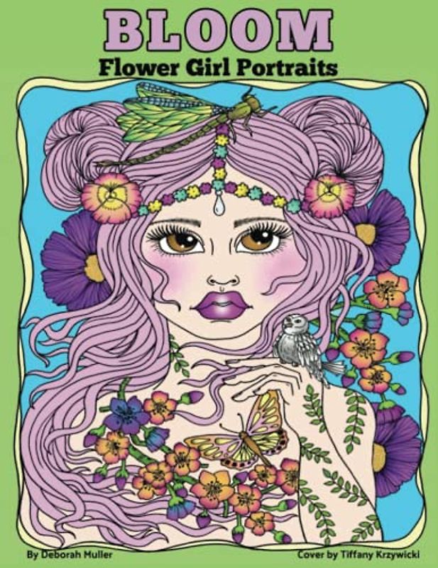 Bloom: Flower girl portraits to color by Deborah Muller. Unlock your creativity and relax with 30 pages of coloring fun.