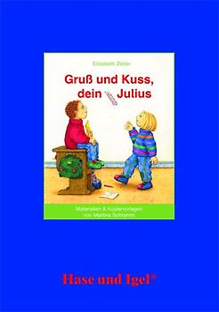 Begleitmaterial: Gruß und Kuss, dein Julius