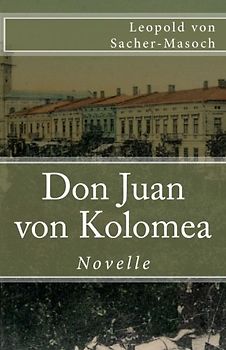 Don Juan von Kolomea (Klassiker der Weltliteratur, Band 84)