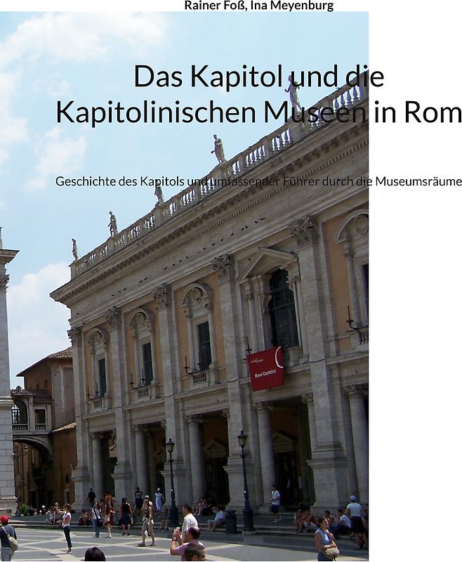Das Kapitol und die Kapitolinischen Museen in Rom