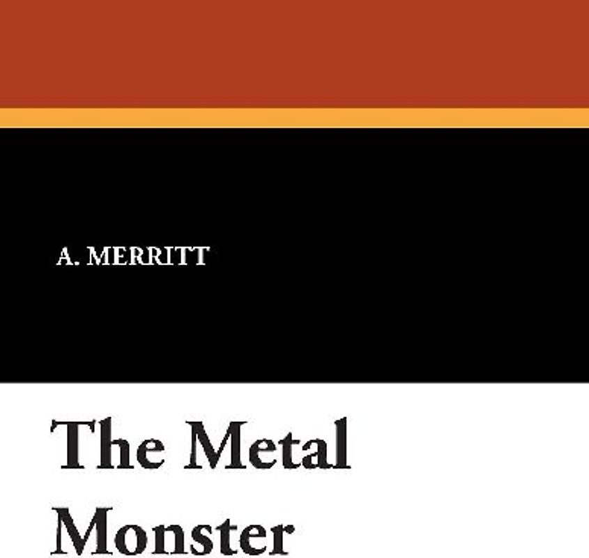 The Metal Monster