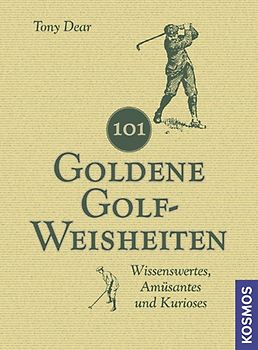 101 Goldene Golf-Weisheiten