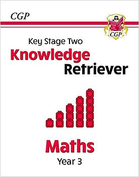 New KS2 Maths Year 3 Knowledge Retriever (CGP Year 3 Maths)