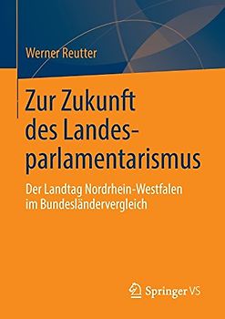 Zur Zukunft des Landesparlamentarismus
