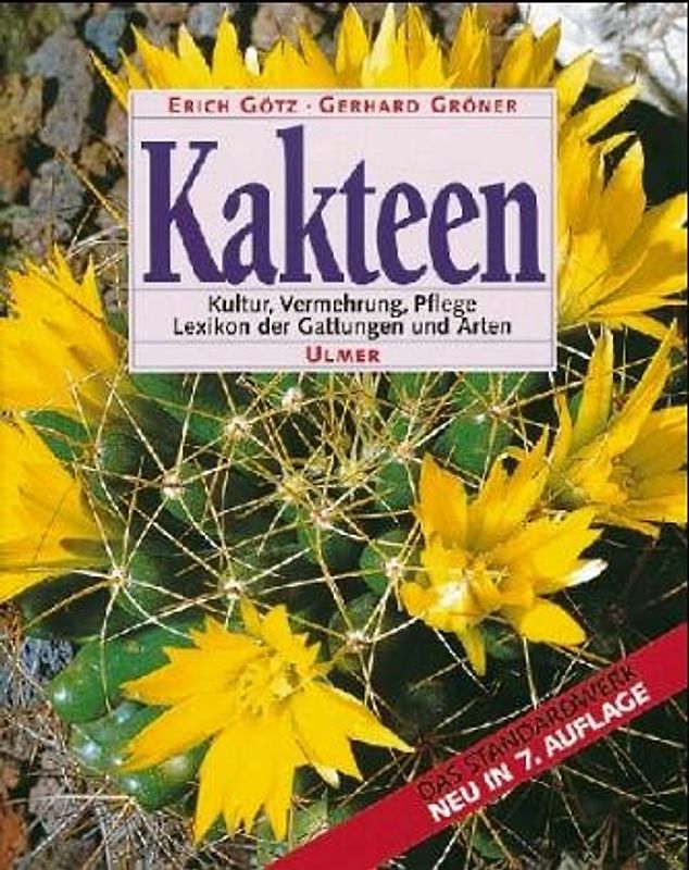 Kakteen. Kultur, Vermehrung und Pflege. Lexikon der Gattungen und Arten