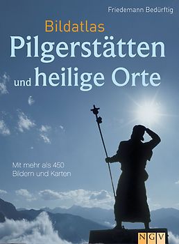Bildatlas Pilgerstätten und heilige Orte