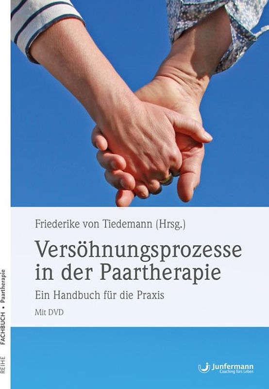 Versöhnungsprozesse in der Paartherapie