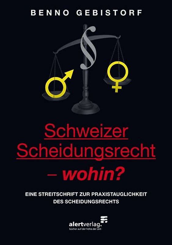Schweizer Scheidungsrecht - wohin?