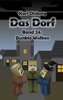 Das Dorf Band 24: Dunkle Wolken