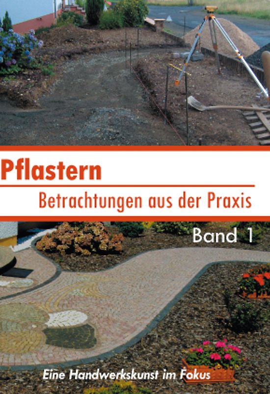 Pflastern - Betrachtungen aus der Praxis Band 1