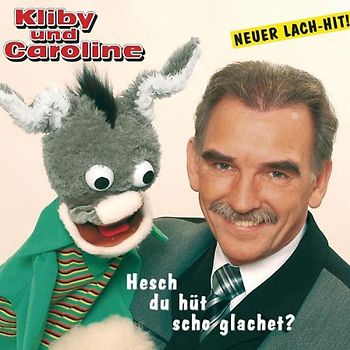 Kliby & Caroline - Hesch du Hüt Scho Glachet?
