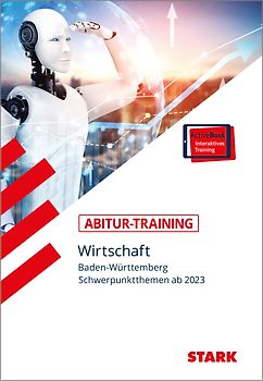 STARK Abitur-Training - Wirtschaft - BaWü: aktuelle Schwerpunktthemen
