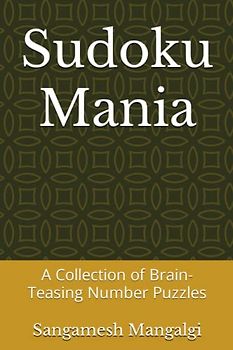 Sudoku Mania: A Collection of Brain-Teasing Number Puzzles