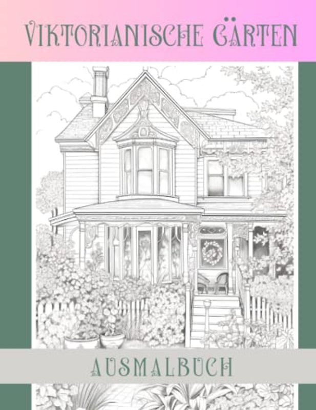 Ausmalbuch Viktorianische Gärten: Malbuch englischer Garten