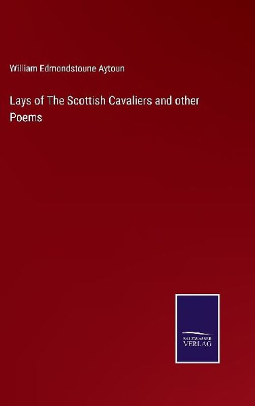 Lays of The Scottish Cavaliers and other Poems