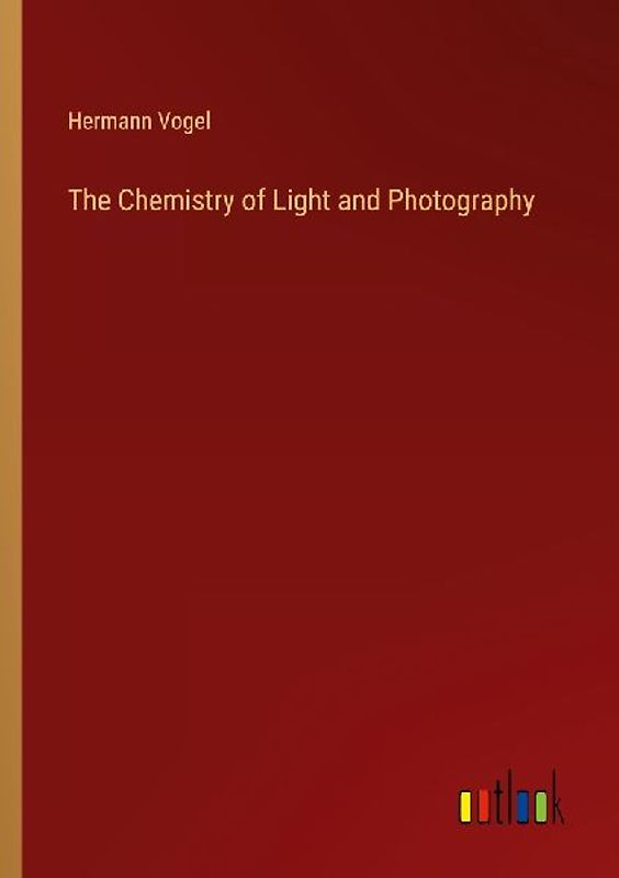 The Chemistry of Light and Photography
