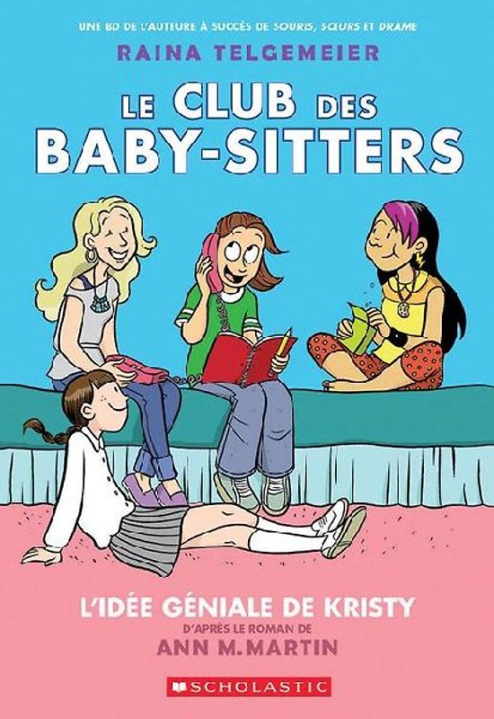 Le Club Des Baby-Sitters: N° 1 - l'Idée Géniale de Kristy