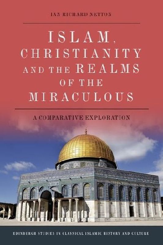 Islam, Christianity and the Realms of the Miraculous