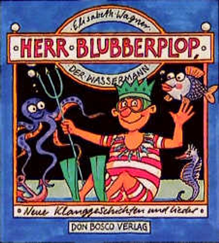 Herr Blubberplop, der Wassermann