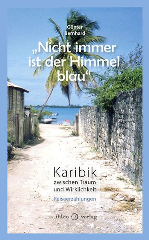 Nicht immer ist der Himmel blau