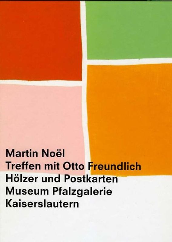 Martin Noël -  Treffen mit Otto Freundlich