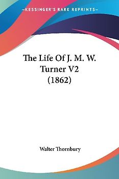 The Life Of J. M. W. Turner V2 (1862)