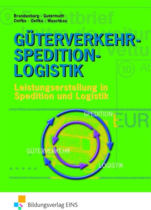 Güterverkehr - Spedition - Logistik. Leistungserstellung in Spedition und Logistik: Schülerband