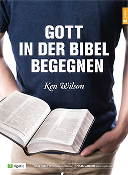 Gott in der Bibel begegnen