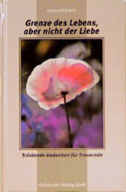 Grenze des Lebens, aber nicht der Liebe