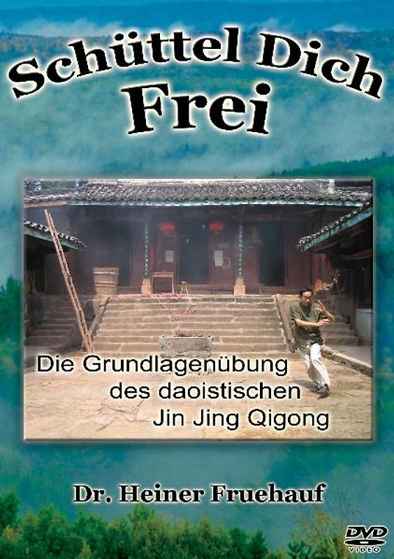 Schüttel Dich Frei - Die Grundlagenübung des daoistischen Jin Jing Qigong - Fruehauf, Heiner DVD