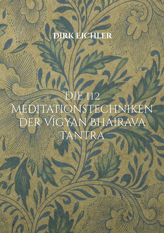 Die 112 Meditationstechniken der Vigyan Bhairava Tantra