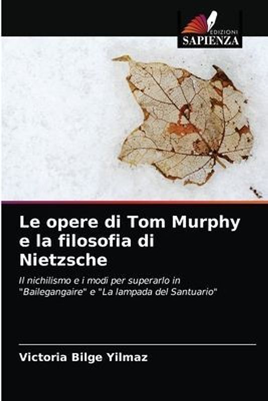 Le opere di Tom Murphy e la filosofia di Nietzsche