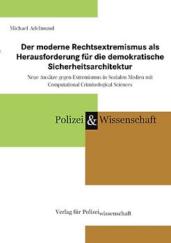 Der moderne Rechtsextremismus als Herausforderung für die demokratische Sicherheitsarchitektur