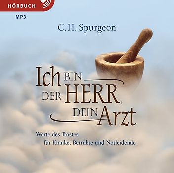 Ich bin der Herr, dein Arzt (Hörbuch)