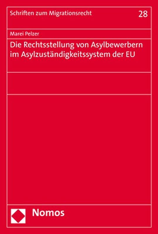 Die Rechtsstellung von Asylbewerbern im Asylzuständigkeitssystem der EU