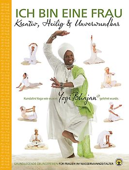 Ich bin eine Frau - Kreativ,Heilig & unbesiegbar Yoga-Handbuch