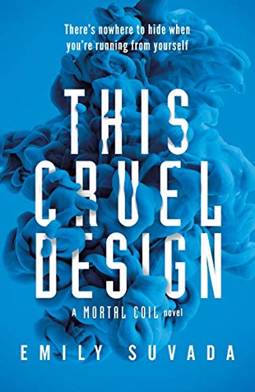 This Cruel Design (This Mortal Coil, Band 2)