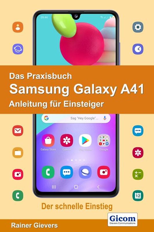 Das Praxisbuch Samsung Galaxy A41 - Anleitung für Einsteiger