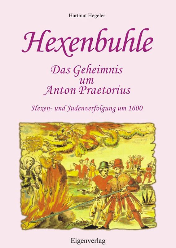 Hexenbuhle - Das Geheimnis um Anton Praetorius