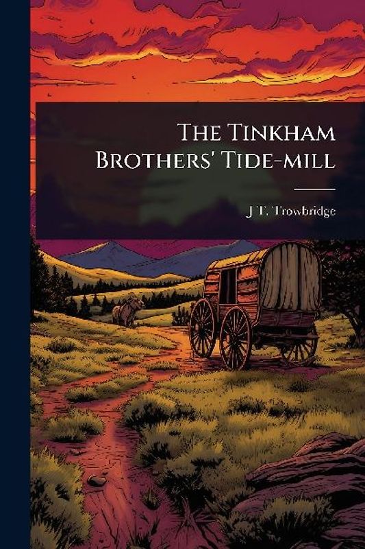 The Tinkham Brothers' Tide-mill