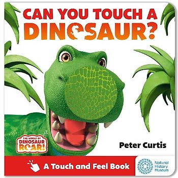 The World of Dinosaur Roar!: Can You Touch a Dinosaur?
