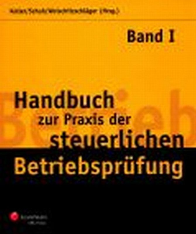 Handbuch zur Praxis der steuerlichen Betriebsprüfung