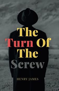The Turn Of The Screw: Annotated